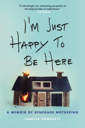 Cover of the book I'm Just Happy to Be Here by Jeffrey J. Fox