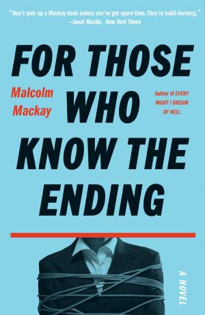 Cover of the book For Those Who Know the Ending by Kelley French, Thomas French