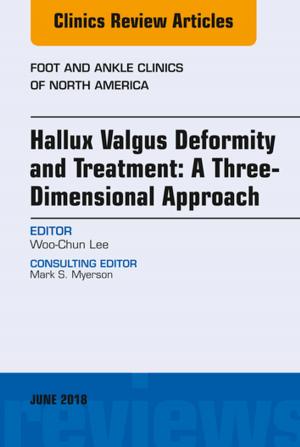 bigCover of the book Hallux valgus deformity and treatment: A three dimensional approach, An issue of Foot and Ankle Clinics of North America, E-Book by 