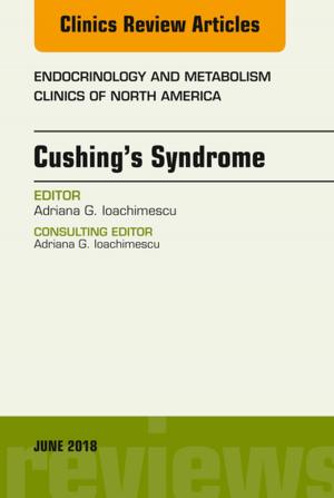 Cover of the book Cushing’s Syndrome, An Issue of Endocrinology and Metabolism Clinics of North America E-Book by Cordula Dahlmann