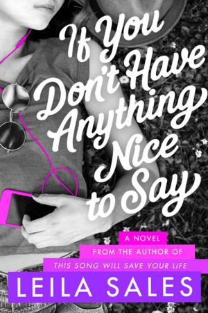 Cover of the book If You Don't Have Anything Nice to Say by Victor Lodato