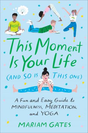 bigCover of the book This Moment Is Your Life (and So Is This One) by 