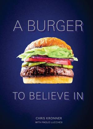 Cover of the book A Burger to Believe In by Luigi Panebianco