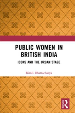 Cover of the book Public Women in British India by David Donaghe