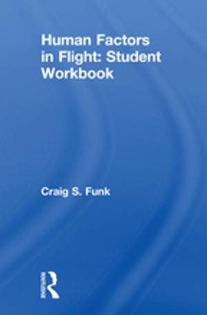 Cover of the book Human Factors in Flight: Student Workbook by KarlS. Kunz