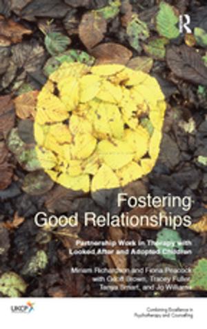 Cover of the book Fostering Good Relationships by Noretta Koertge