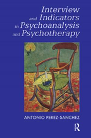 Cover of the book Interview and Indicators in Psychoanalysis and Psychotherapy by Kim McDonough, Pavel Trofimovich