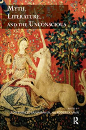 Cover of the book Myth, Literature, and the Unconscious by Dana L. Mitra