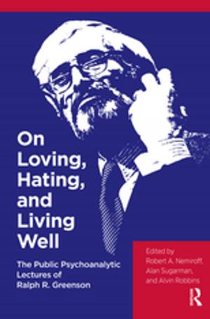 Cover of the book On Loving, Hating, and Living Well by James Sharpe