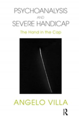 Cover of the book Psychoanalysis and Severe Handicap by 