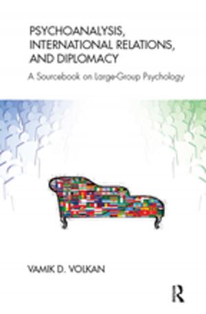Cover of the book Psychoanalysis, International Relations, and Diplomacy by Michael Denning