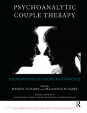 Cover of the book Psychoanalytic Couple Therapy by Danny O'Brien, Milena M. Parent, Lesley Ferkins, Lisa Gowthorp