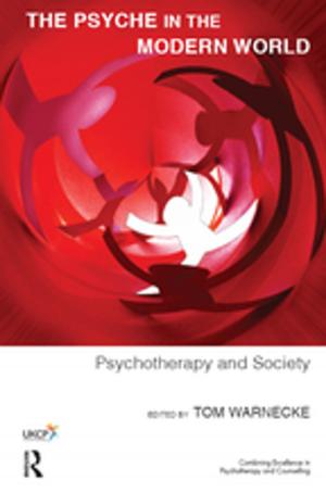 Cover of the book The Psyche in the Modern World by Megan-Jane Johnstone