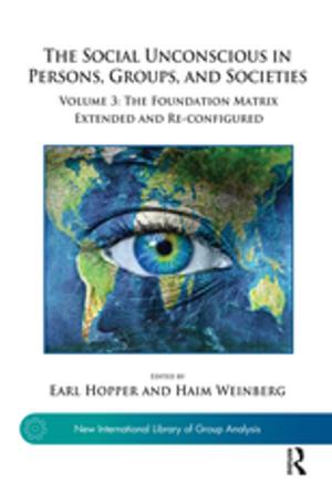 Cover of the book The Social Unconscious in Persons, Groups, and Societies by 