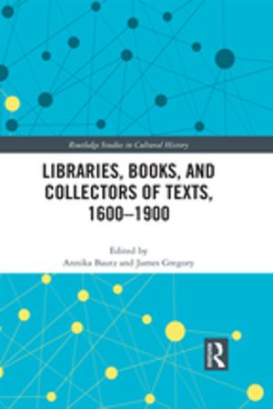 Cover of the book Libraries, Books, and Collectors of Texts, 1600-1900 by David Matza, Thomas G. Blomberg