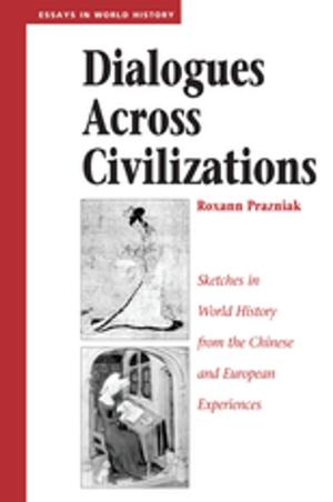 Cover of the book Dialogues Across Civilizations by 