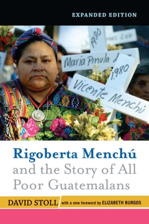 Cover of the book Rigoberta Menchu And The Story Of All Poor Guatemalans by James A. Colaiaco