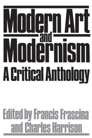 Cover of the book Modern Art And Modernism by James Elkins
