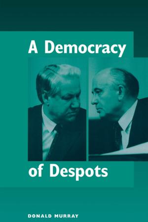 Cover of the book A Democracy Of Despots by Herbert Marcuse