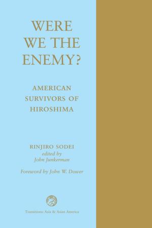 Cover of the book Were We The Enemy? American Survivors Of Hiroshima by Leigh Robinson