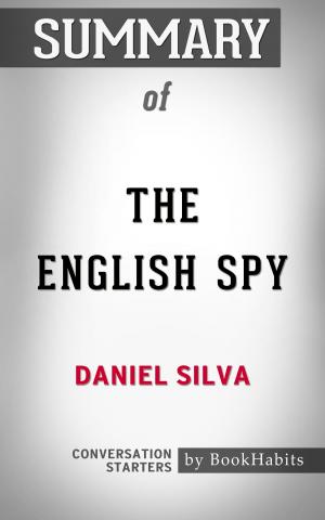 Cover of the book Summary of The English Spy by Daniel Silva | Conversation Starters by Book Habits
