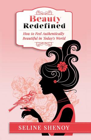 Cover of the book Beauty Redefined-How to Feel Authentically Beautiful in Today's World by Michael Shand
