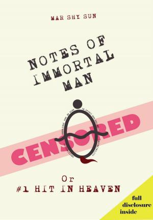 Cover of Notes of Immortal Man Censored or #1 Hit In Heaven
