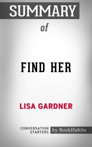 Cover of the book Summary of Find Her by Lisa Gardner | Conversation Starters by Laura Backes