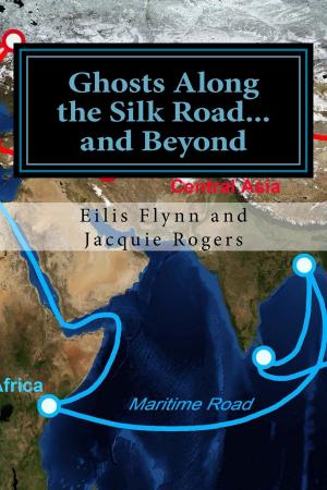 Book cover of Ghosts Along the Silk Road...and Beyond