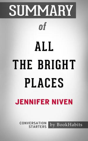 Cover of the book Summary of All the Bright Places by Jennifer Niven | Conversation Starters by Whiz Books