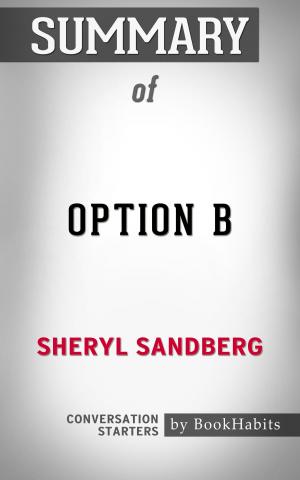 Cover of the book Summary of Option B by Sheryl Sandberg | Conversation Starters by Paul Adams