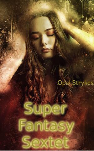 Cover of the book Super Fantasy Sextet by Anne Mather