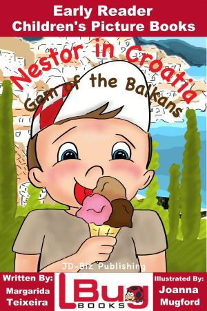 Cover of the book Nestor in Croatia, Gem of the Balkans: Early Reader - Children's Picture Books by Rachel Smith