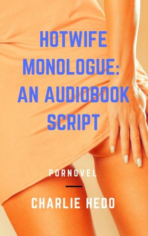 Book cover of Hotwife Monologue: an Audiobook Script