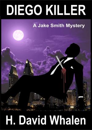 Cover of the book Diego Killer: A Jake Smith Mystery by Peter Towney
