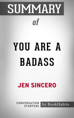 Cover of the book Summary of You Are a Badass by Jen Sincero | Conversation Starters by Laura Backes