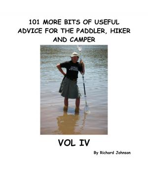 Cover of 101 More Bits of Useful Advice for the Paddler, Hiker and Camper, Vol IV