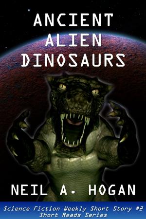 Book cover of Ancient Alien Dinosaurs. Science Fiction Weekly Short Story #2