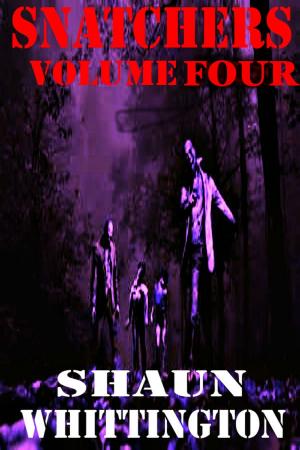 Cover of the book Snatchers: Volume Four (The Zombie Apocalypse Series--Books 10-12) by Joseph Smith Fletscher