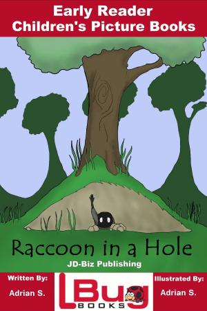 Book cover of Raccoon in a Hole: Early Reader - Children's Picture Books
