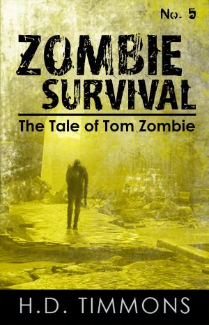 Cover of the book Zombie Survival: #5 in the Tom Zombie Series by Luken Du Pont