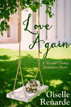 Book cover of Love Again: A Second Chance Romance Short