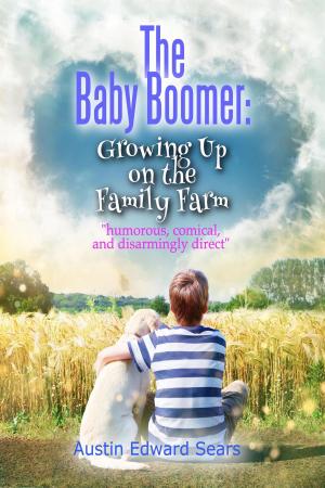 Book cover of The Baby Boomer: Growing Up on the Family Farm