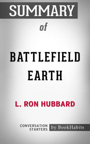 Book cover of Summary of Battlefield Earth by L. Ron Hubbard | Conversation Starters