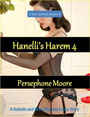 Cover of the book Hanelli’s Harem 4 by Persephone Moore