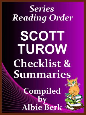 Cover of the book Scott Turow: Series Reading Order - with Summaries & Checklist by Albie Berk