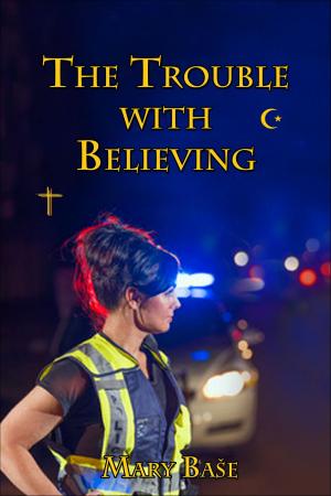 bigCover of the book The Trouble with Believing by 
