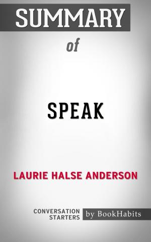 Book cover of Summary of Speak by Laurie Halse Anderson | Conversation Starters