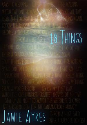 Cover of the book 18 Things by Carlos Menjivar