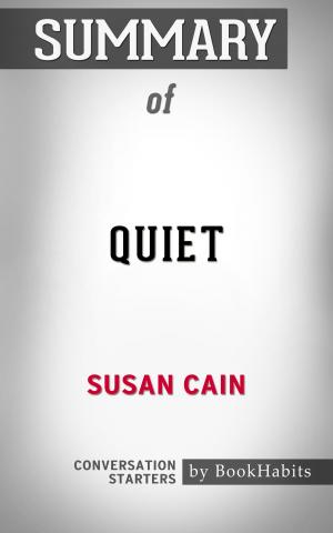 Cover of the book Summary of Quiet by Susan Cain | Conversation Starters by Gail Pool